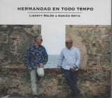 LIBERTY ROLÓN & ADRIÁN ORTIZ - Hermandad en todo tiempo