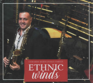 GERARDO HERNÁNDEZ CORTÉS - Ethnicc Winds