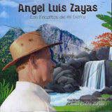 ANGEL LUIS ZAYAS : Los encantos de mi tierra