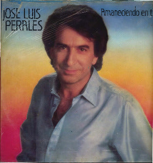 JOSE LUIS PERALES – Amaneciendo en ti  (vinilo sellado)