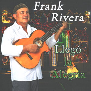 FRANK RIVERA - Llegó la Alegría