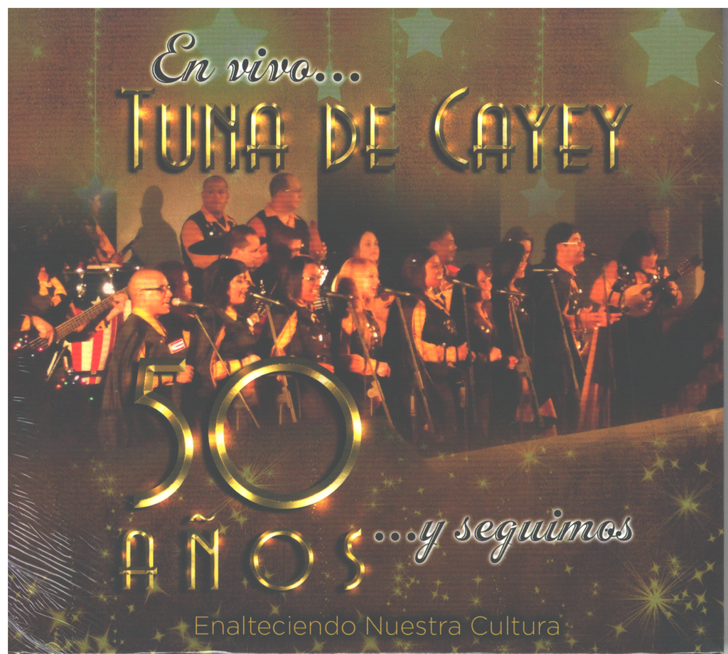 TUNA DE CAYEY - En vivo 50 Años ... y seguimos Enalteciendo Nuestra Cultura