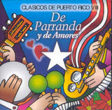 CLASICOS DE PUERTO RICO VIII - De parranda y de amores