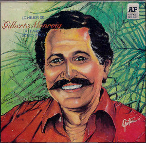 GILBERTO MONROIG - Lo mejor a través de los años