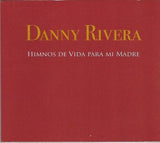 DANNY RIVERA - Himnos de vida para mi madre