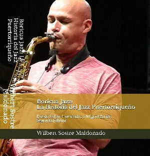 WILBERT SOSTRE - Boricua Jazz / La historia del jazz puertorriqueño