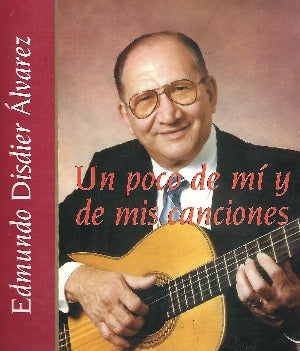 EDMUNDO DISDIER - Un poco de mí y de mis canciones