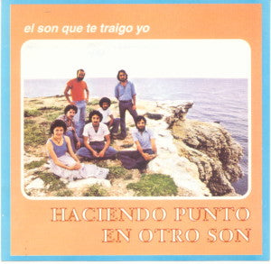 HACIENDO PUNTO EN OTRO SON - El son que te traigo yo