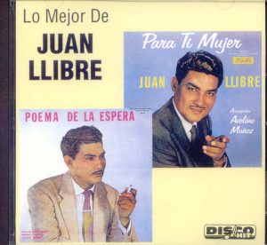 JUAN LLIBRE - Lo mejor de Juan Llibre