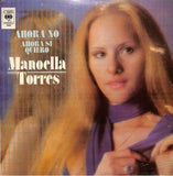MANOELLA TORRES - Ahora no / Ahora sí quiero (Vinilo sellado)