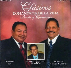 WILLIAM REY, MODESTO TORRES NARANJO  y TATO DIAZ - Clásicos románticos de la vida: poesía y canciones