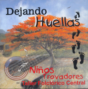 NIÑOS TROVADORES DEL TALLER FOLCLORICO CENTRAL - Dejando huellas