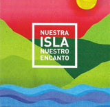 NUESTRA ISLA, NUESTRO ENCANTO (cd/2017)