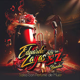 EDUARDO ZAYAS Y SU EZ LA BANDA - Salsa Con Perfume de Mujer