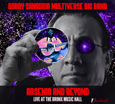 BOBY SANABRIA MULTIVERSE BIG BAND - Arsenio And Beyond (Live at the Bronx Music Hall)