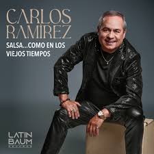 CARLOS RAMÍREZ - Salsa... Como en los viejos tiempos