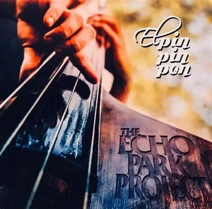 EL PIN PIN PON - The Echo Park Project - Edición especial - Collector´s