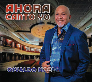 OSVALDO NOEL - Ahora Canto Yo