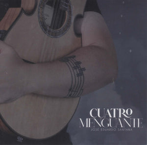 JOSE EDUARDO SANTANA - Cuatro Menguante