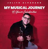 JULITO ALVARADO - My Musical Journey