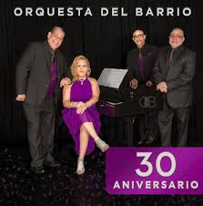 ORQUESTA DEL BARRIO - 30 Aniversario