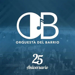 ORQUESTA DEL BARRIO - 25 Aniversario