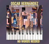 OSCAR HERNANDEZ & ALMA LIBRE - No Words Needed