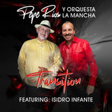 PEPE RÍOS & ISIDRO INFANTE -- Transition