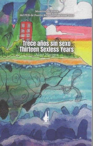 ALINA MARRERO - Trece años sin sexo / Thirteen Sexless Years