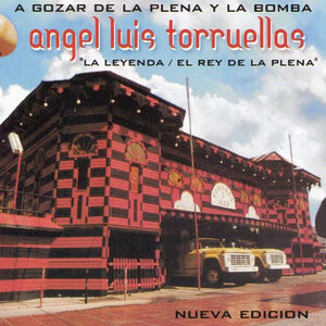 ANGEL LUIS TORRUELLAS - A gozar de la plena y la bomba