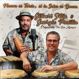GILBERT FELIX & GEORGIE PADILLA / ORQUESTA PA' QUE AFINQUE - Nunca es tarde, si la salsa es buena