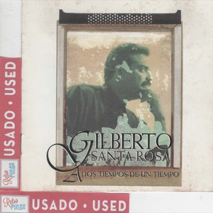 GILBERTO SANTA ROSA - A dos tiempos de un tiempo *(cd usado)