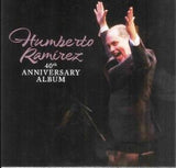 HUMBERTO RAMIREZ - 40th Anniversary Album