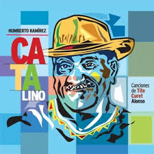HUMBERTO RAMIREZ - Catalino - Canciones de Tite Curet Alonso