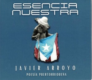 JAVIER ARROYO - Esencia nuestra