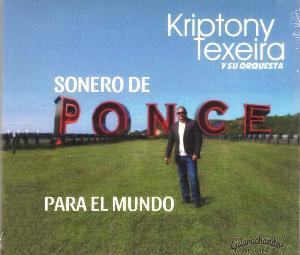 KRIPTONY TEXEIRA Y SU ORQUESTA- Sonero de Ponce para el mundo