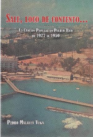 PEDRO MALAVET VEGA - Sale, loco de contento...