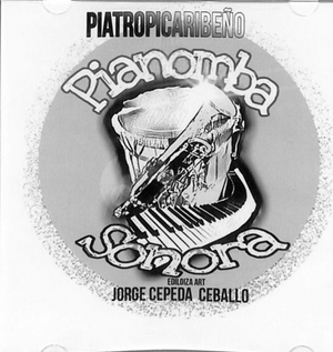 PIANOMBA SONORA - Piatropicaribeño - Jorge Cepeda Ceballo