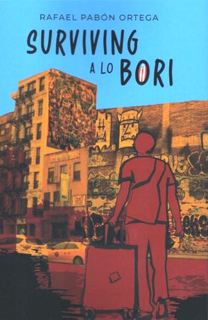 RAFAEL PABON ORTEGA - Surviving a lo Bori