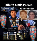 TRIBUTO A MIS PADRES - Tito Salsa Roldan