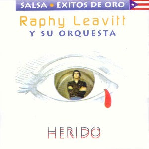 RAPHY LEAVITT Y LA SELECTA - Herido