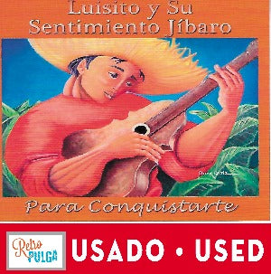 LUISITO Y SU SENTIMIENTO JIBARO - Para conquistarte *(cd usado)