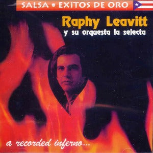 RAPHY LEAVITT Y LA SELECTA - A recorded inferno