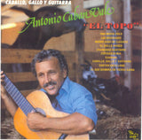 ANTONIO CABAN VALE "El Topo" - Caballo, gallo y guitarra