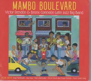 VICTOR RENDON & BRONX CONEXION LATIN JAZZ BIG BAND - Mambo Boulevard