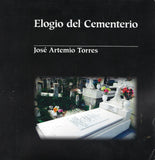 JOSÉ ARTEMIO TORRES - Elogio Del Cementerio