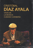 JOSEAN RAMOS / SERGIO SANTANA ARCHBOLD / LENIS OROPEZA - Cristobal Díaz Ayala Vigía de la Música Cubano Caribeña