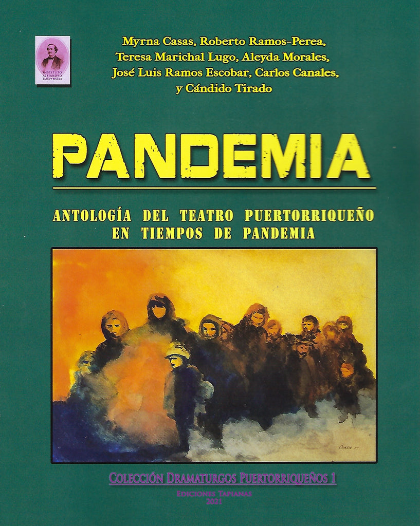 VARIOS AUTORES - PANDEMIA Antología del Teatro Puertorriqueño En Tiempos de Pandemia