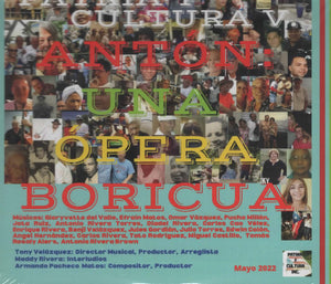 PATRIA Y CULTURA V - Antón: Una Ópera Boricua