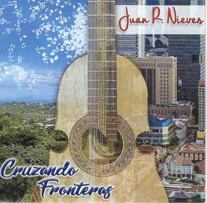 JUAN R. NIEVES - Cruzando Fronteras
